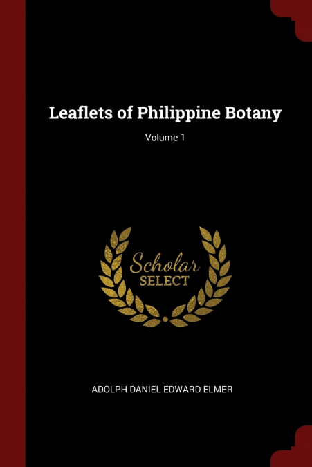 Leaflets of Philippine Botany; Volume 1