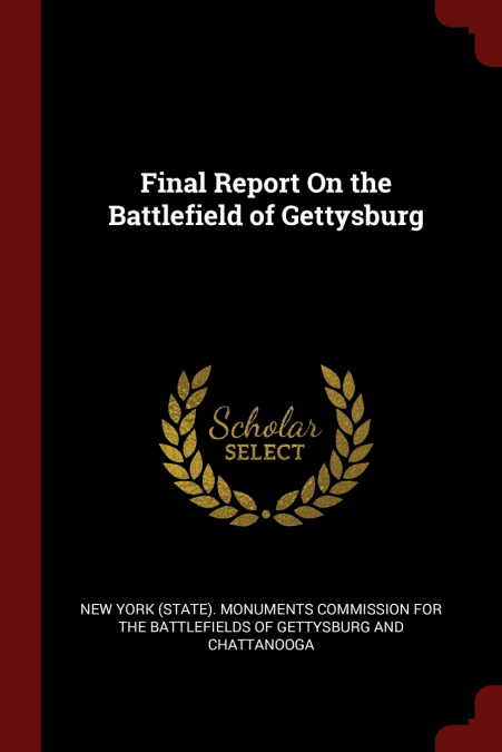 Final Report On the Battlefield of Gettysburg