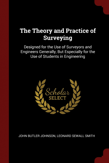 The Theory and Practice of Surveying