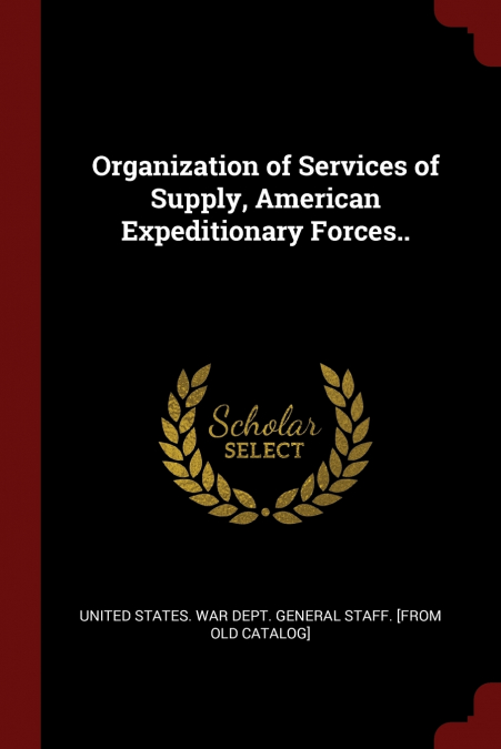 Organization of Services of Supply, American Expeditionary Forces..