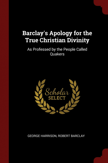 Barclay’s Apology for the True Christian Divinity