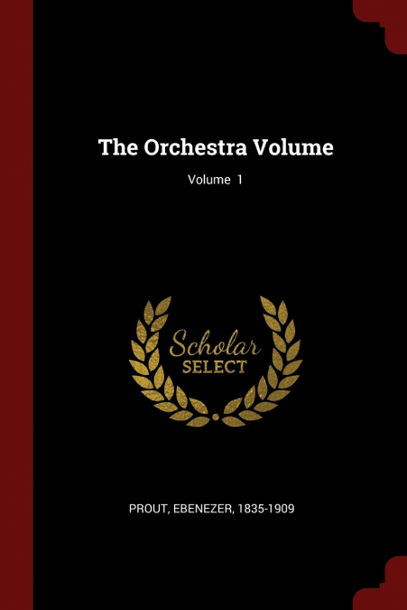 The Orchestra Volume; Volume  1