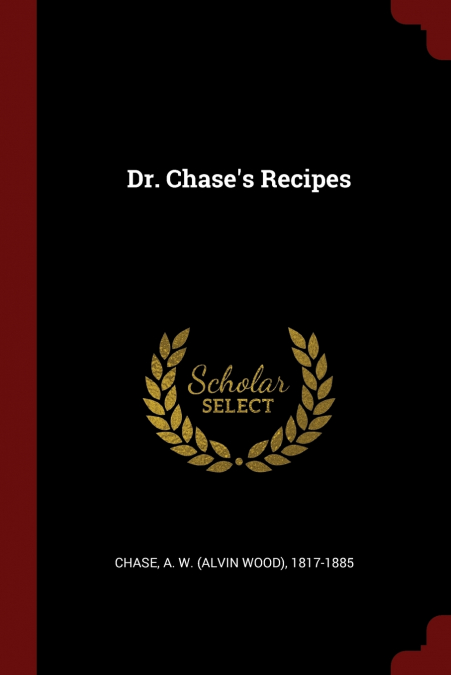 Dr. Chase’s Recipes