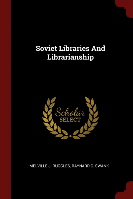 Soviet Libraries And Librarianship
