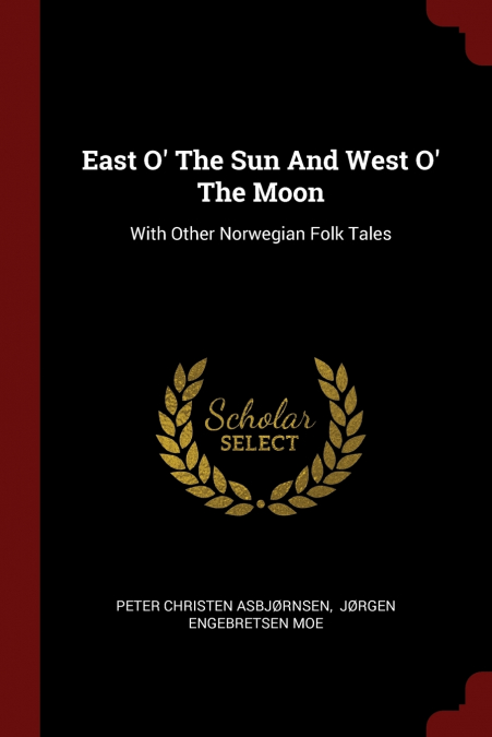 East O’ The Sun And West O’ The Moon