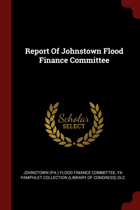 Report Of Johnstown Flood Finance Committee