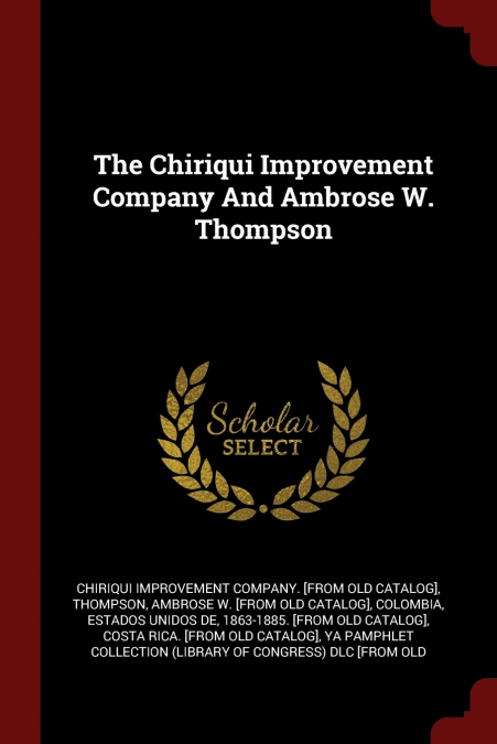The Chiriqui Improvement Company And Ambrose W. Thompson