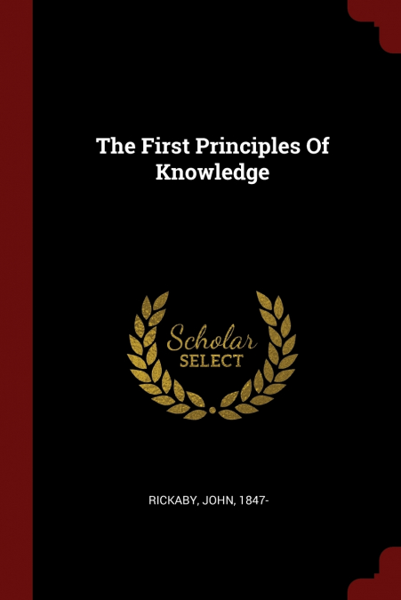 The First Principles Of Knowledge