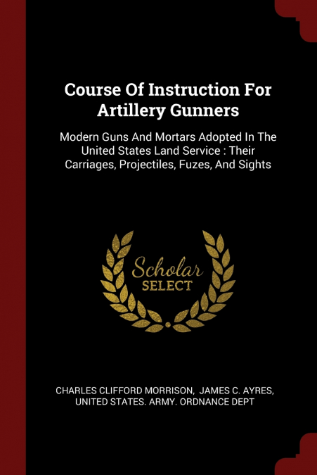 Course Of Instruction For Artillery Gunners