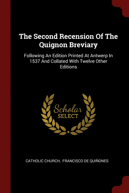The Second Recension Of The Quignon Breviary