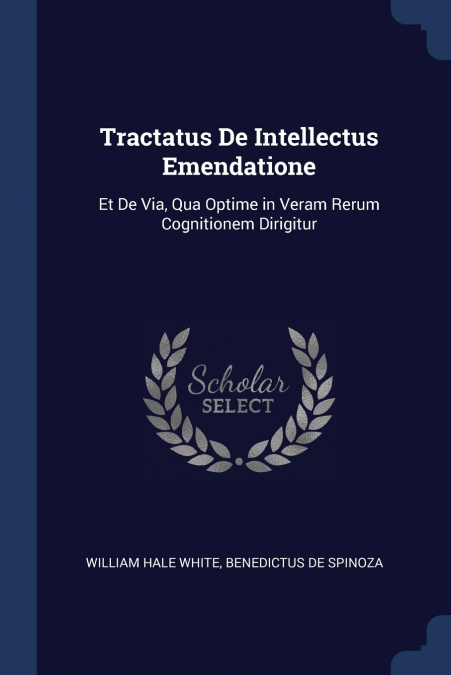 Tractatus De Intellectus Emendatione