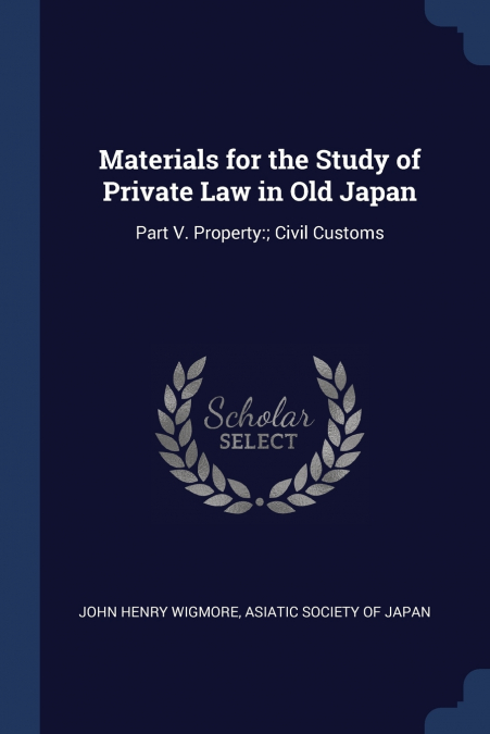 Materials for the Study of Private Law in Old Japan