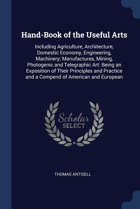 Hand-Book of the Useful Arts