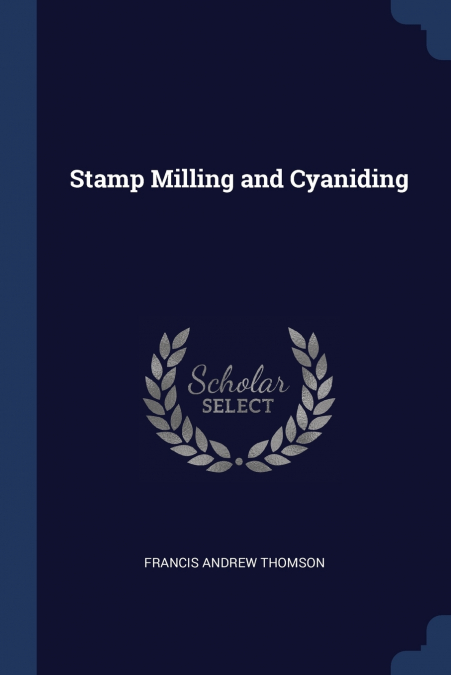 Stamp Milling and Cyaniding