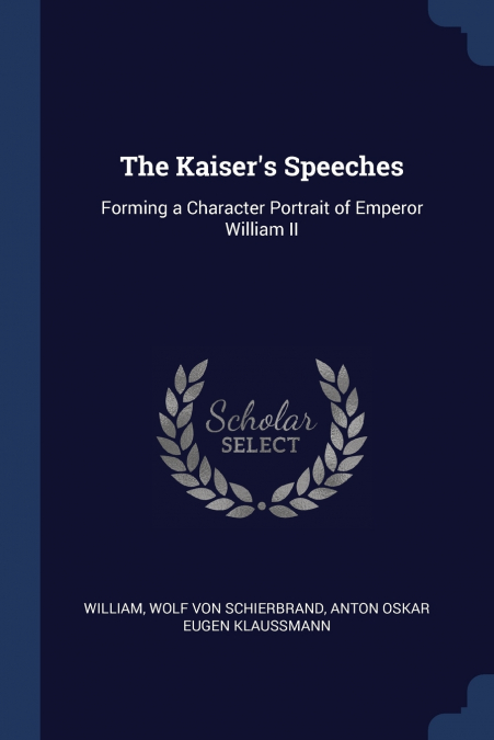 The Kaiser’s Speeches