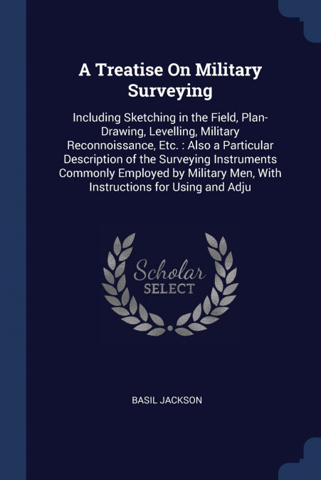 A Treatise On Military Surveying