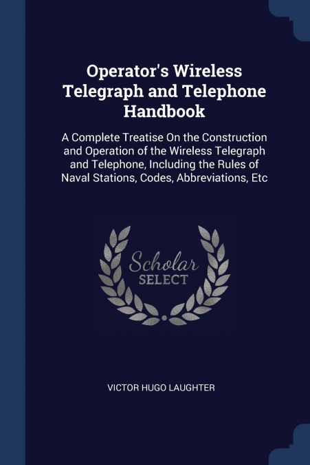 Operator’s Wireless Telegraph and Telephone Handbook