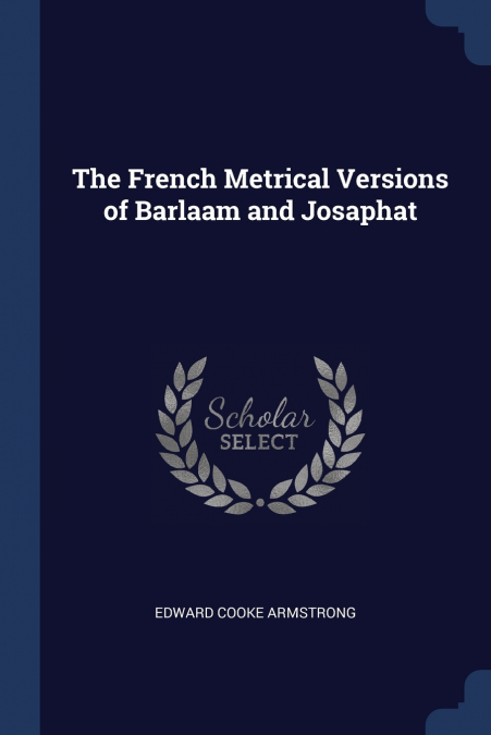 The French Metrical Versions of Barlaam and Josaphat