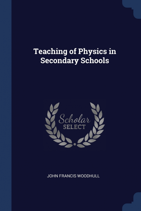 Teaching of Physics in Secondary Schools