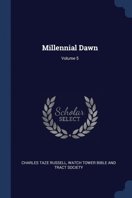 Millennial Dawn; Volume 5