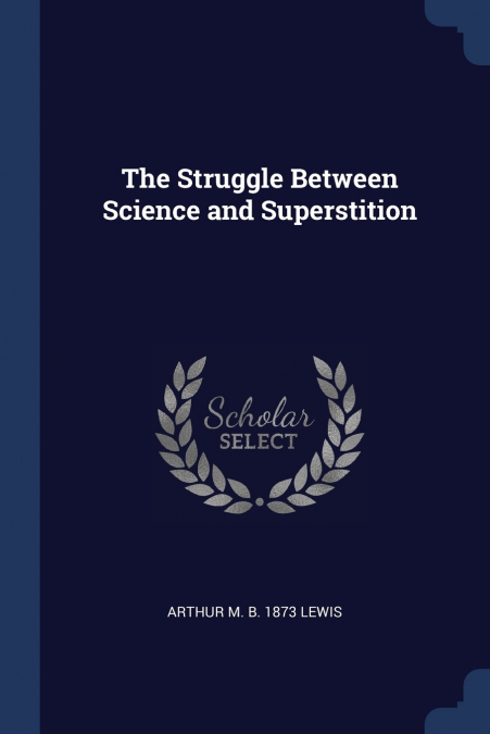 The Struggle Between Science and Superstition