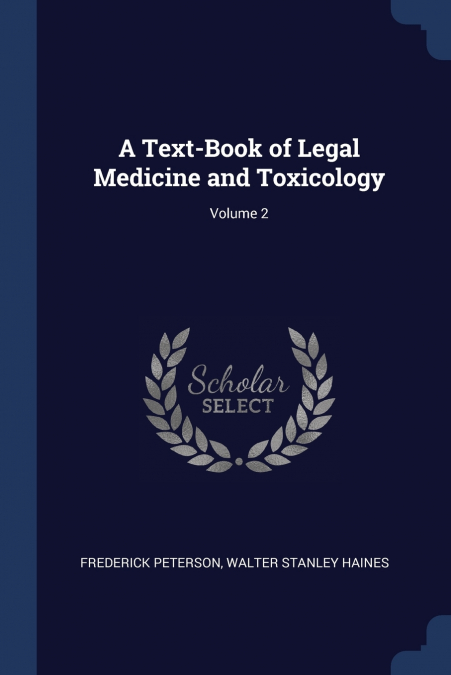 A Text-Book of Legal Medicine and Toxicology; Volume 2