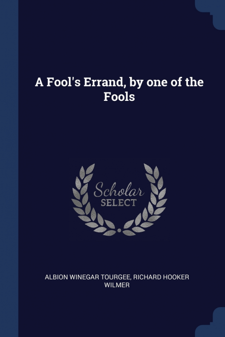 A Fool’s Errand, by one of the Fools