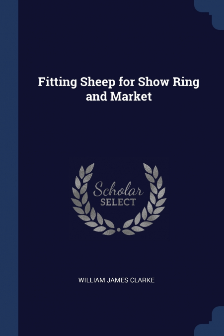 Fitting Sheep for Show Ring and Market