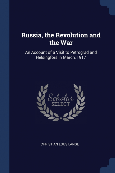 Russia, the Revolution and the War