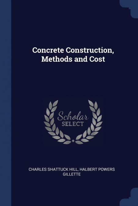 Concrete Construction, Methods and Cost