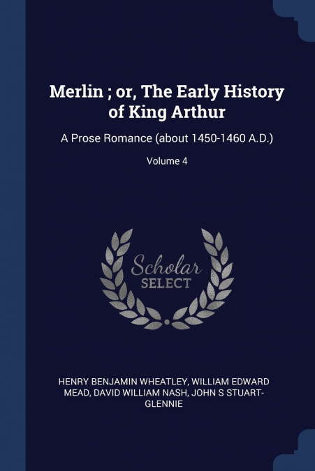 Merlin ; or, The Early History of King Arthur