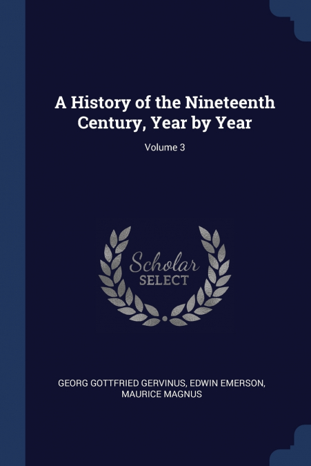 A History of the Nineteenth Century, Year by Year; Volume 3