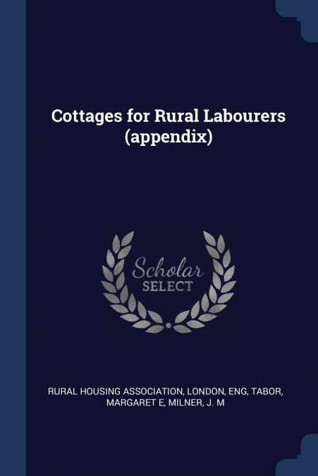 Cottages for Rural Labourers (appendix)
