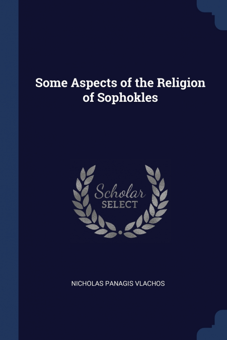 Some Aspects of the Religion of Sophokles