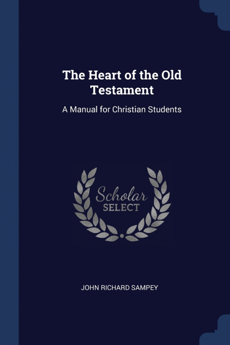 The Heart of the Old Testament