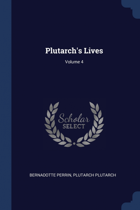Plutarch’s Lives; Volume 4