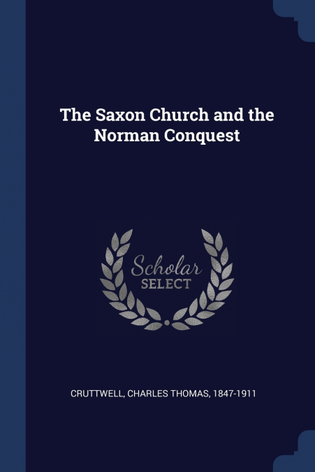 The Saxon Church and the Norman Conquest