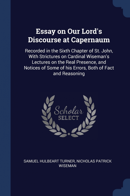 Essay on Our Lord’s Discourse at Capernaum