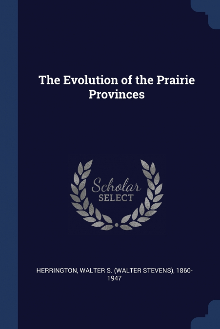 The Evolution of the Prairie Provinces
