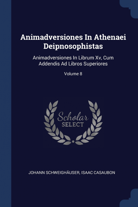 Animadversiones In Athenaei Deipnosophistas