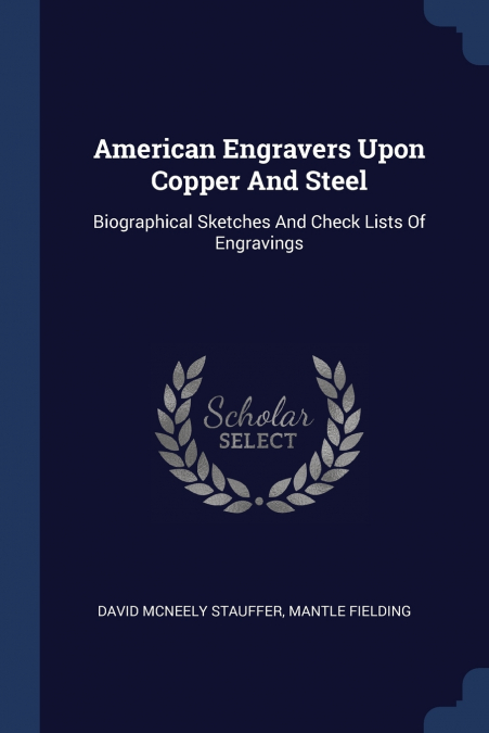 American Engravers Upon Copper And Steel