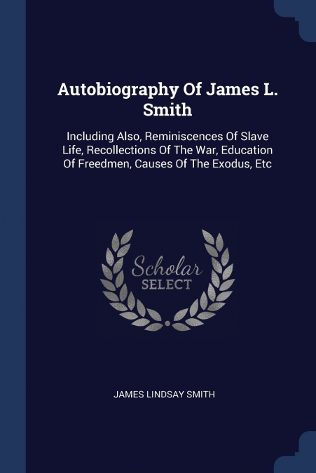 Autobiography Of James L. Smith