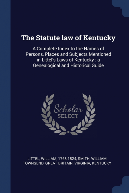 The Statute law of Kentucky