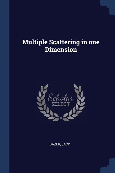 Multiple Scattering in one Dimension