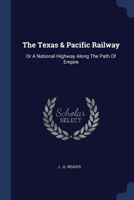 The Texas & Pacific Railway