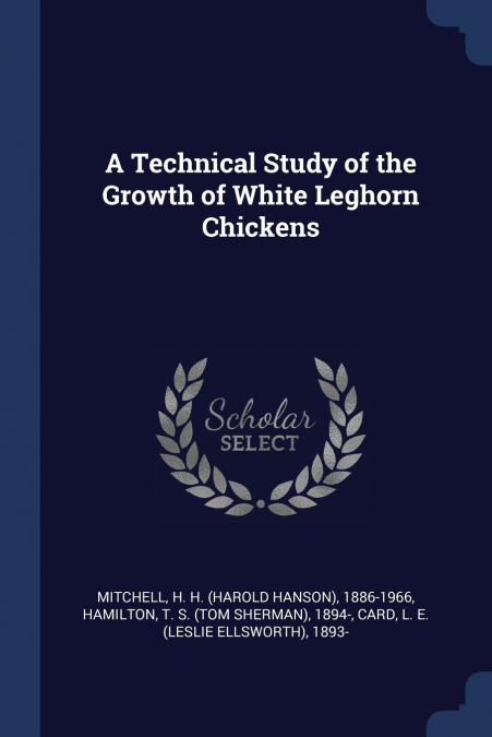 A Technical Study of the Growth of White Leghorn Chickens