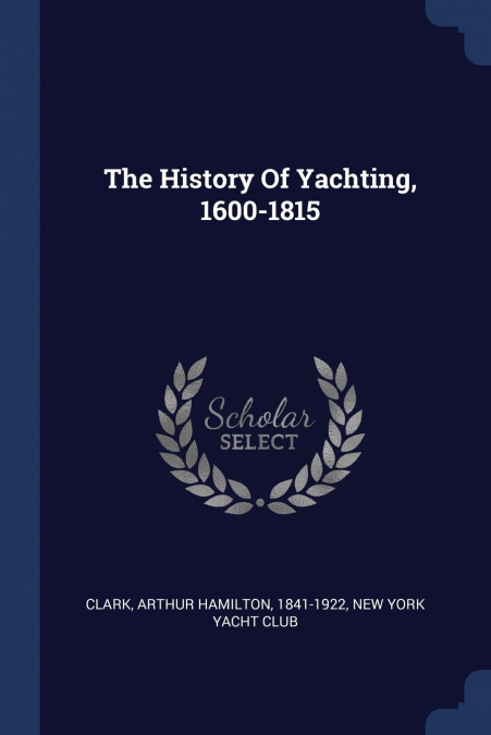 The History Of Yachting, 1600-1815