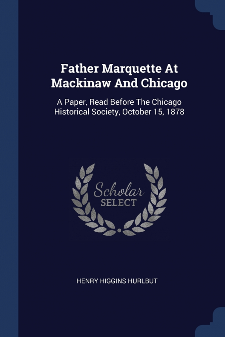 Father Marquette At Mackinaw And Chicago