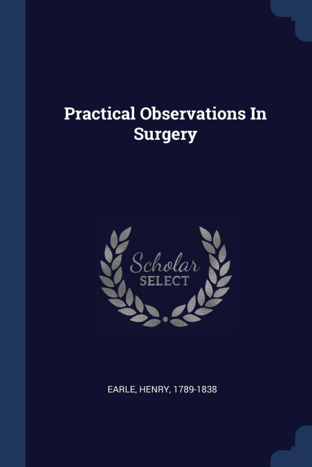 Practical Observations In Surgery