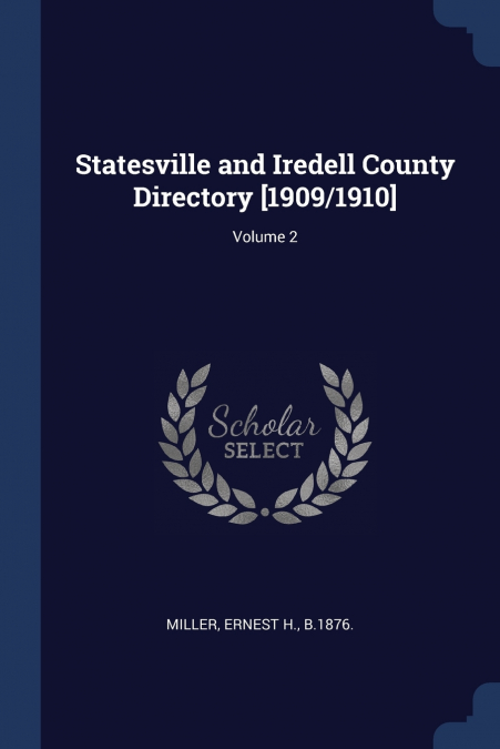Statesville and Iredell County Directory [1909/1910]; Volume 2